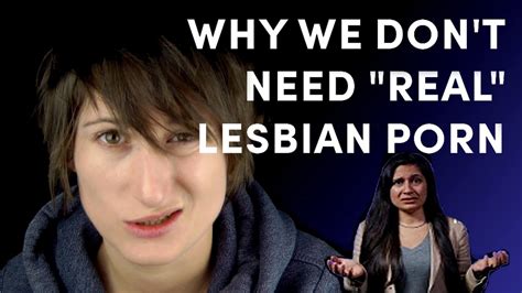 Why We Don’t Need Real Lesbian Porn Youtube