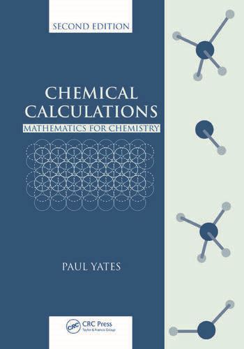 chemical calculations mathematics  chemistry  edition crc press book