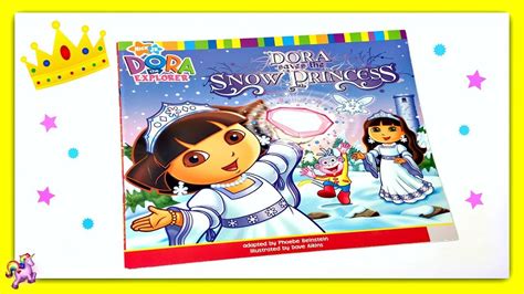 dora  explorer dora saves  snow princess read aloud storybook