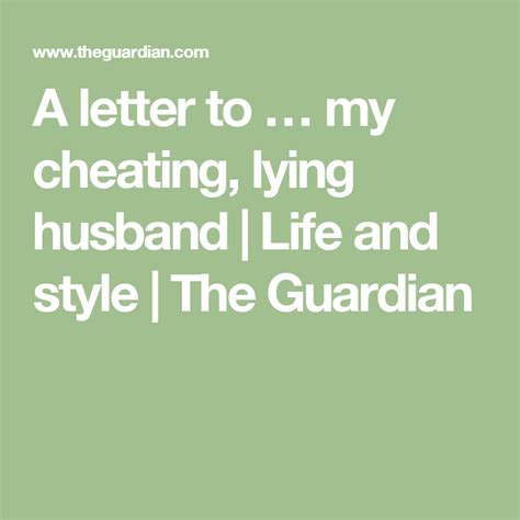 A Letter To  My Cheating Lying Husband Lying Husband Cheating
