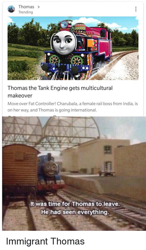 25 best memes about it was time for thomas to leave it