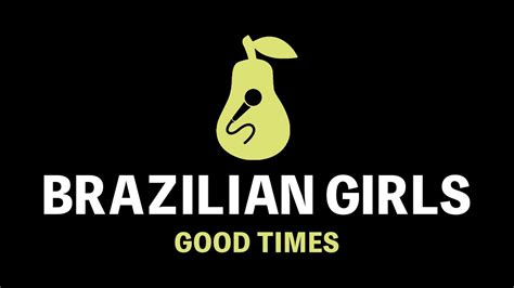 Brazilian Girls Good Time Karaoke Youtube