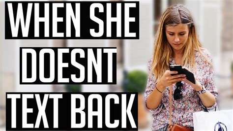 5 different tricks what to do when she doesn t text you back youtube