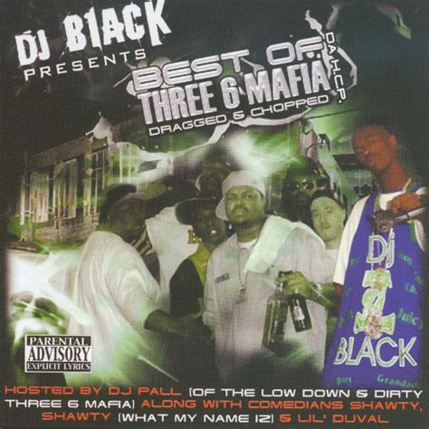 dj black presents best of three 6 mafia dragged and chopped dj black