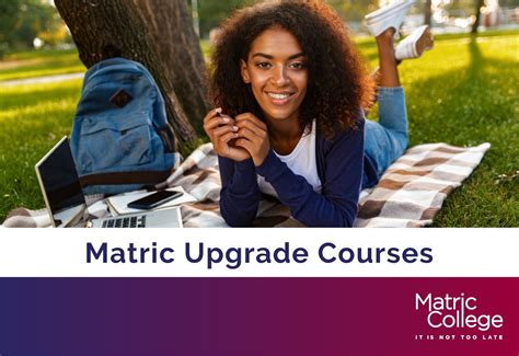 upgrade matric matric college