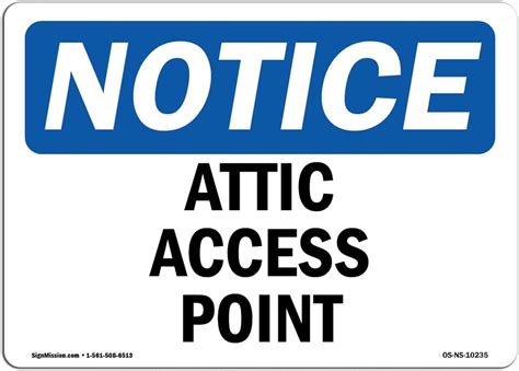 Osha Notice Sign Attic Access Point Rigid Plastic Sign