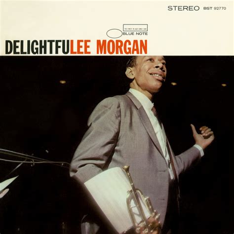 Delightfulee By Lee Morgan On Spotify