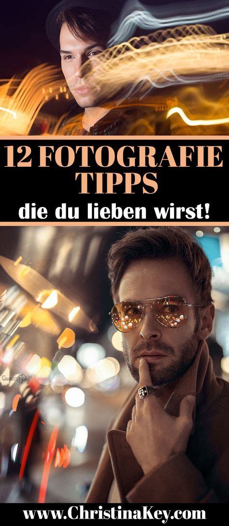 12 Tipps Für Bessere Fotos Kreative Fotografie Tipps Und Foto Hacks