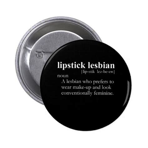 lipstick lesbian definition button zazzle