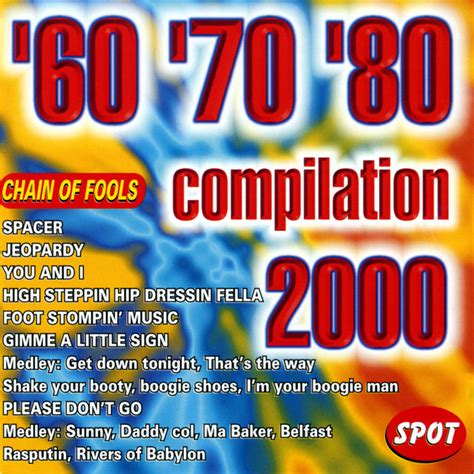 60 70 80 compilation 2000 compilation by various artists spotify