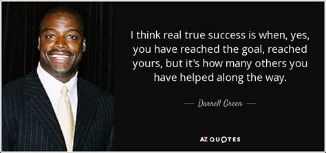 darrell green quote i think real true success is when yes you have
