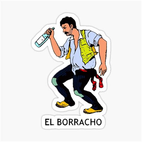 El Borracho Stickers Redbubble