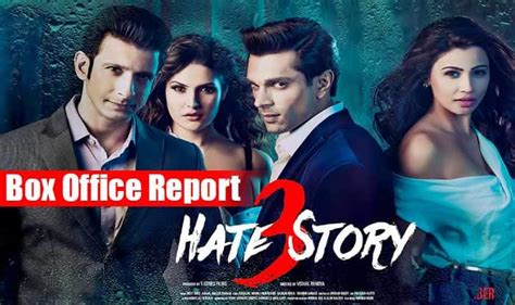 Hate Story 3 Box Office Report Karan Singh Grover And Zarine Khan S