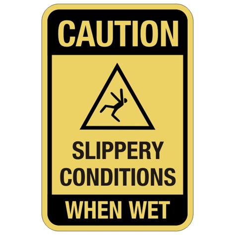 caution slippery conditions  wet    safety sign bc site