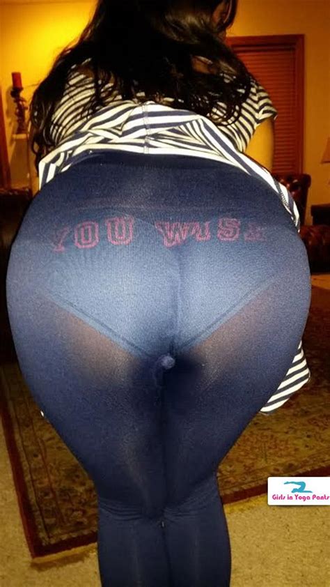 See Through Yoga Pants Make The World A Better Place 100