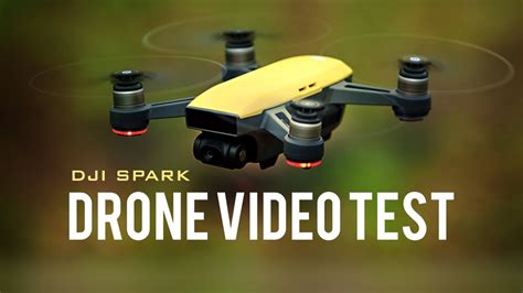 dji spark drone video test youtube