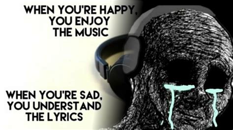 youre sad  understand  lyrics   meme