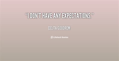 dont have high expectations quotes quotesgram