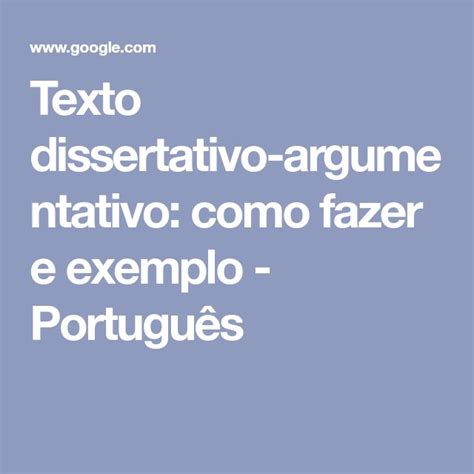 Texto Dissertativo Argumentativo Como Fazer E Exemplo Português