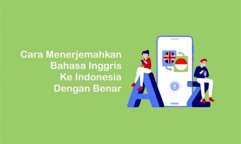 menerjemahkan bahasa inggris  indonesia  benar