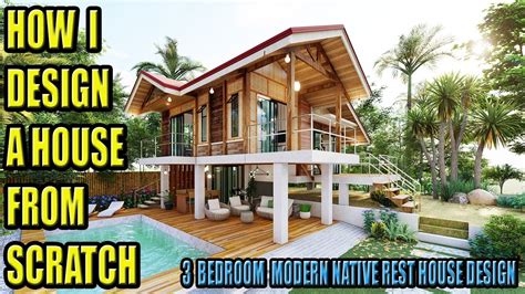 design  house  scratch modern native rest house design