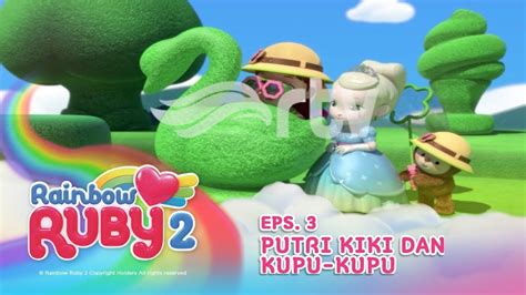 🌈 Rainbow Ruby Rtv 🌈 Putri Kiki Dan Kupu Kupu Season 2 Youtube