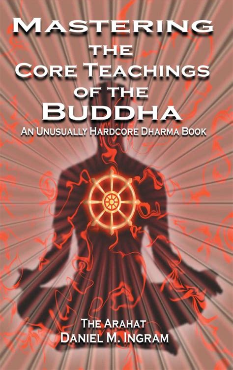 mastering the core teachings of the buddha pdf