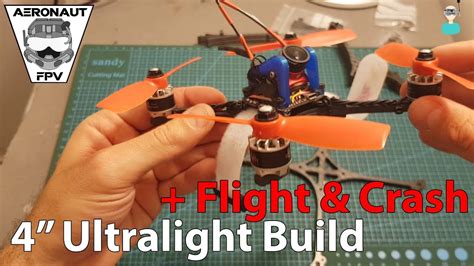 aeronaut fpv  ultralight quadcopter build flight crash youtube