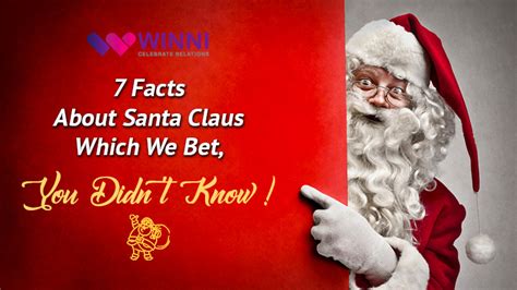 7 facts about santa claus which we bet you didn t know 2 winni