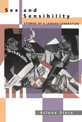 sex and sensibility stories of a lesbian generation by arlene stein