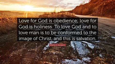 charles h spurgeon quote “love for god is obedience love for god is