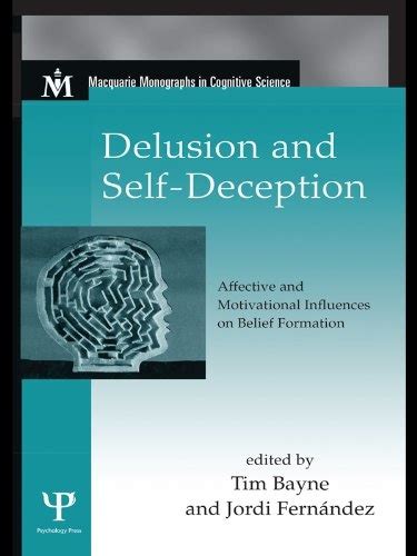 delusion and self deception affective and motivational influences on belief formation repost