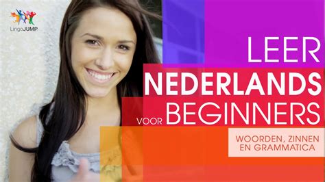 nederlands voor beginners leer snel belangrijke nederlandse woorden zinnen en grammatica