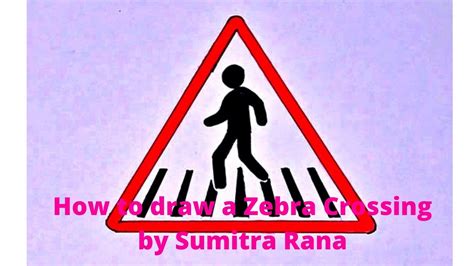 draw  zebra crossing sign  sumitra rana youtube