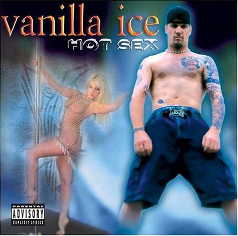 hot sex vanilla ice