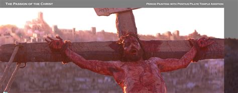 The Passion Of The Christ Kenneth Nakada Design And Vfx