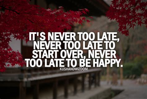 its never too late god quotes quotesgram