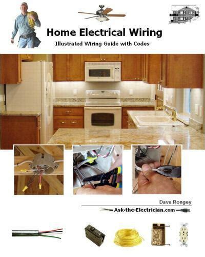 home electrical wiring  complete guide  home electrical wiring  david rongey  trade