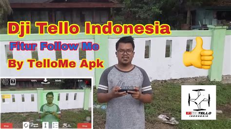 dji tello indonesia fitur follow   apk tellome drone video youtube