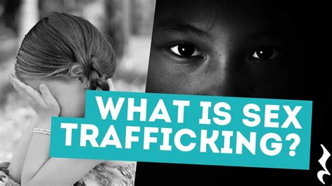What Is Sex Trafficking Youtube