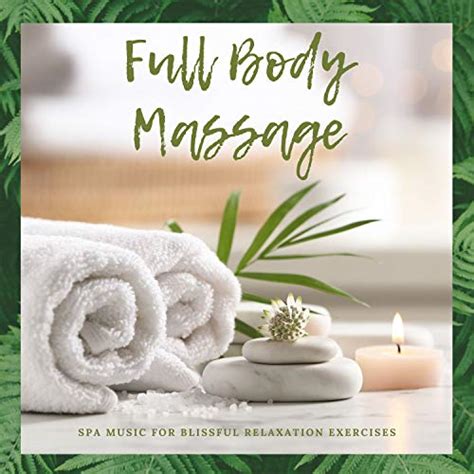 amazoncom full body massage spa   blissful relaxation