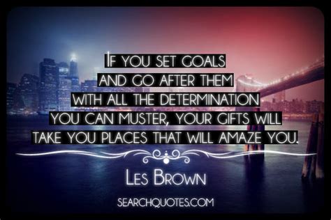 Determination And Goals Quotes Quotesgram