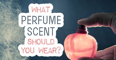 perfume scent   wear quiz quizonycom