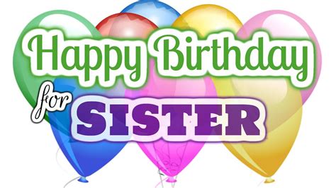 happy birthday wishes for sister youtube
