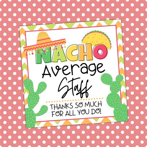 nacho average staff gift tag staff appreciation week etsy