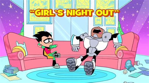 girl s night out transcript teen titans go wiki fandom powered by wikia