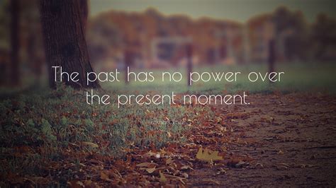 eckhart tolle quote     power   present moment