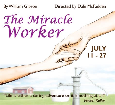 the miracle worker will be moving audiences with the story of helen keller from july 11 27