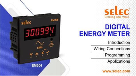 selec em digital energy meter introduction wiring connections programming applications