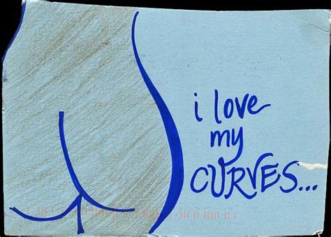 i love my curves quotes quotesgram